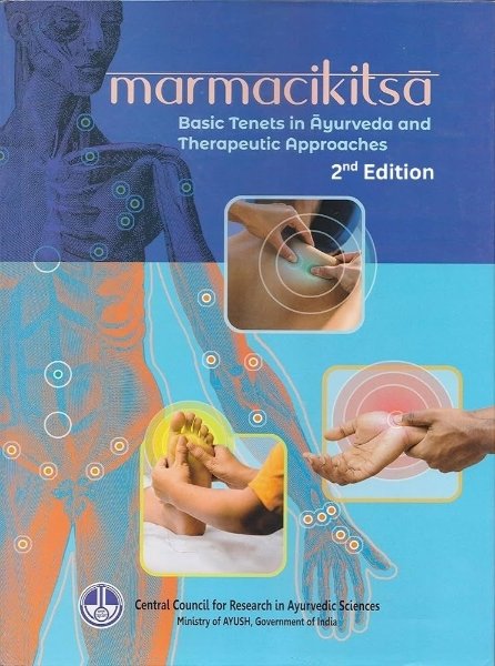 Marmacikitsa- Basic Tenets in Ayurveda and Therapeutic Approaches (2nd Edition) - Image 2
